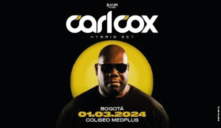 ¡Carl Cox, llega al Coliseo MedPlus en Bogotá el 01 de marzo!